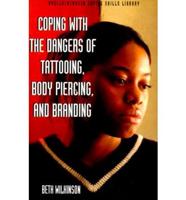 Coping With the Dangers of Tattooing, Body-Piercing and Branding