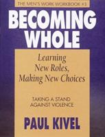 Becoming Whole: Learning Roles Making New Choices