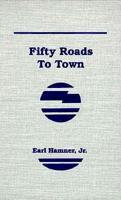 Fifty Roads to Town