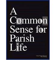 A Common Sense for Parish Life