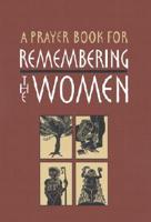 A Prayer Book for Remembering the Women