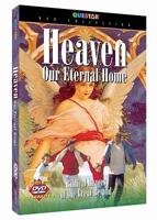 Heaven: Our Eternal Home
