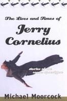 The Lives and Times of Jerry Cornelius