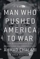 The Man Who Brought America to War