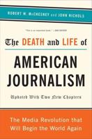 The Death and Life of American Journalism