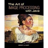 The Art of Image Processing With Java