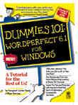 Dummies 101. WordPerfect 6.1 for Windows