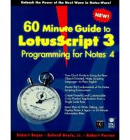 60 Minute Guide to LotusScript 3 Programming for Lotus Notes 4