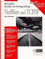 Novell's Guide to Integrating NetWare and TCP/IP