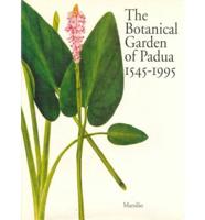 The Botanical Garden of Padua 1545-1995