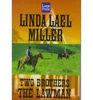 Two Brothers. The Lawman