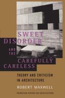 Sweet Disorder and the Carefully Careless