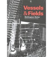Vessels and Fields