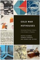 Cold War Hothouses