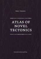 Atlas of Novel Tectonics