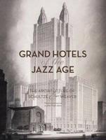 Grand Hotels of the Jazz Age