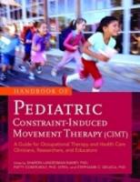 Handbook of Pediatric Constraint-Induced Movement Therapy (CIMT)