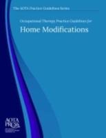 Occupational Therapy Practice Guidelines for Home Modificiations