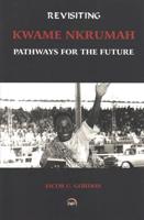Revisiting Kwame Nkrumah