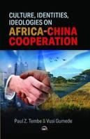 Culture, Identities and Ideologies in Africa-China Cooperation