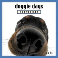 Doggie Days Rottweiler 2005 Calendar