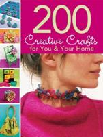 200 Creative Crafts for You & Your Home