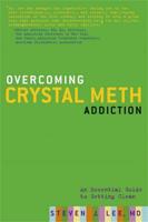 Overcoming Crystal Meth Addiction: An Essential Guide to Getting Clean