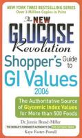 The New Glucose Revolution Shoppers' Guide to GI Values 2006