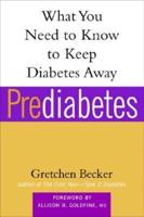 Prediabetes: What You Need to Know to Keep Diabetes Away