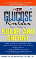 The New Glucose Revolution Pocket Guide to Sugar and Energy