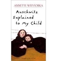 Auschwitz Explained to My Child
