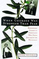 When Courage Was Stronger Than Fear