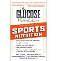 The Glucose Revolution Pocket Guide to Sports Nutrition