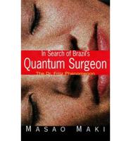 In Search of Brazil's Quantum Surgeon