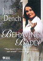 Behaving Badly