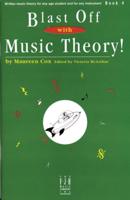 Blast Off With Music Theory! Book 4