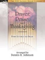 Prayer, Praise and Thanksgiving