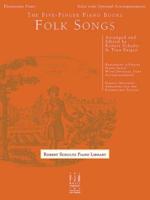 The Five-Finger Piano Books -- Folk Songs