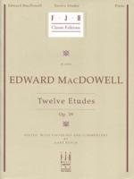 Edward MacDowell -- Twelve Etudes, Op. 39