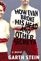 How Evan Broke His Head and Other Secrets