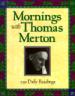Mornings With Thomas Merton