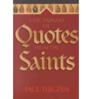 A Dictionary of Quotes from the Saints