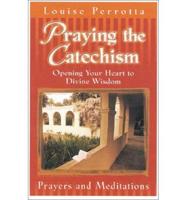 Praying the Catechism