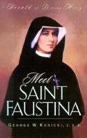 Meet Saint Faustina