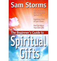 The Beginner's Guide to Spiritual Gifts