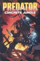 Predator Volume 1: Concrete Jungle