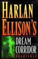 Harlan Ellison's Dream Corridor Quarterly. Vol. 1