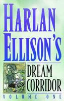 Harlan Ellison's Dream Corridor