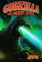 Godzilla: Past, Present, And Future