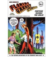 Flaming Carrot Comics, Fortune Favors the Bold!